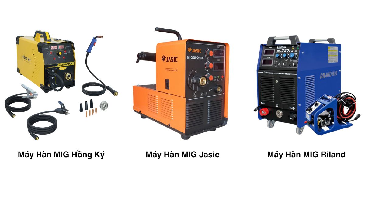 "So sánh máy hàn MIG Hồng Ký, máy hàn MIG Jasic và máy hàn MIG Riland – top thương hiệu máy hàn MIG phổ biến 2025"