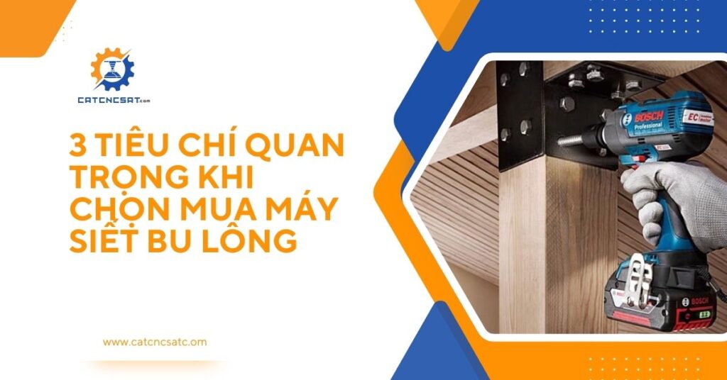 "3 tiêu chí quan trọng khi chọn mua máy siết bu lông Bosch chuyên nghiệp – hướng dẫn lựa chọn máy bắt bu lông phù hợp cho thợ cơ khí và xây dựng"