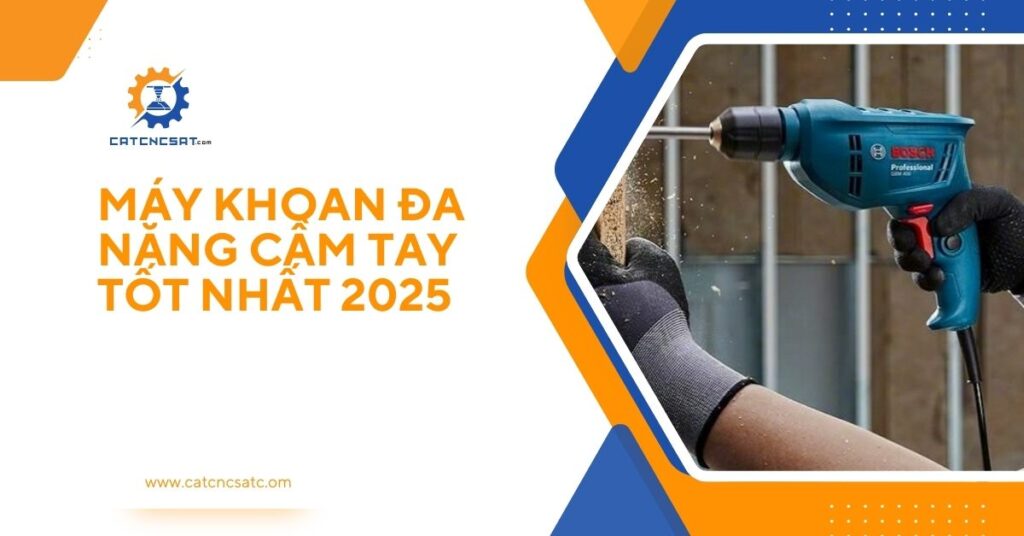 "Máy khoan đa năng cầm tay Bosch tốt nhất 2025 – công cụ khoan gỗ, khoan sắt mạnh mẽ cho thợ và gia đình"