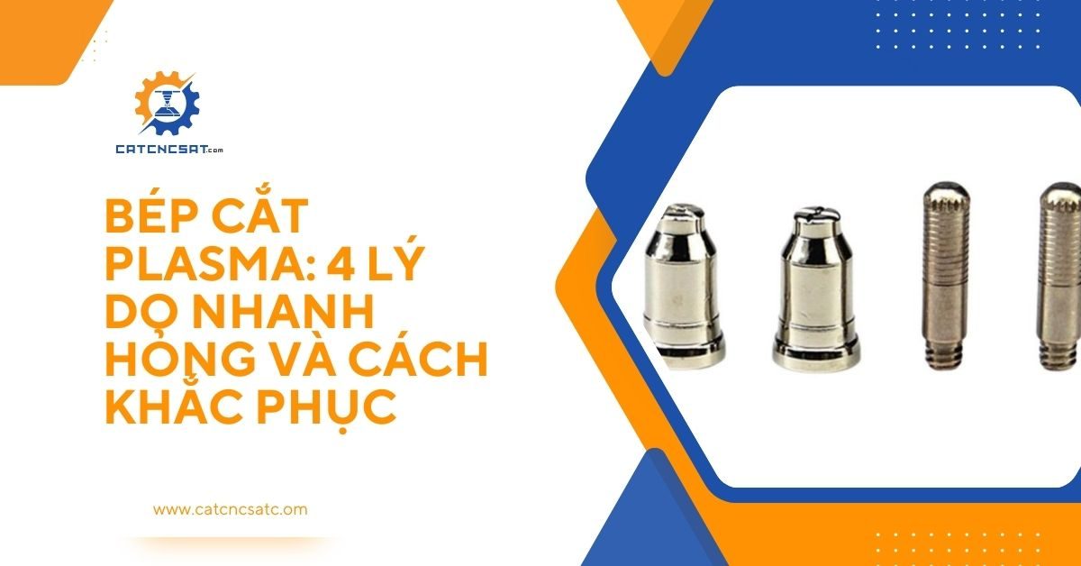 4 lý do nhanh hỏng và cách khắc phục hiệu quả trong gia công cắt kim loại CNC.